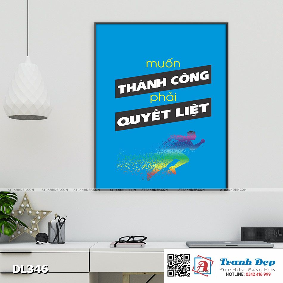 Tranh động lực trang trí phòng làm việc - Muốn thành công phải quyết liệt - DL346