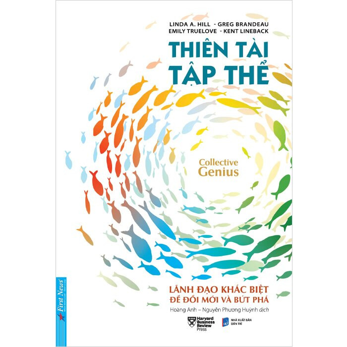 THIÊN TÀI TẬP THỂ -  Linda A. Hill, Greg Brandeau, Emily Truelove, Kent Lineback - Nhiều dịch giả -