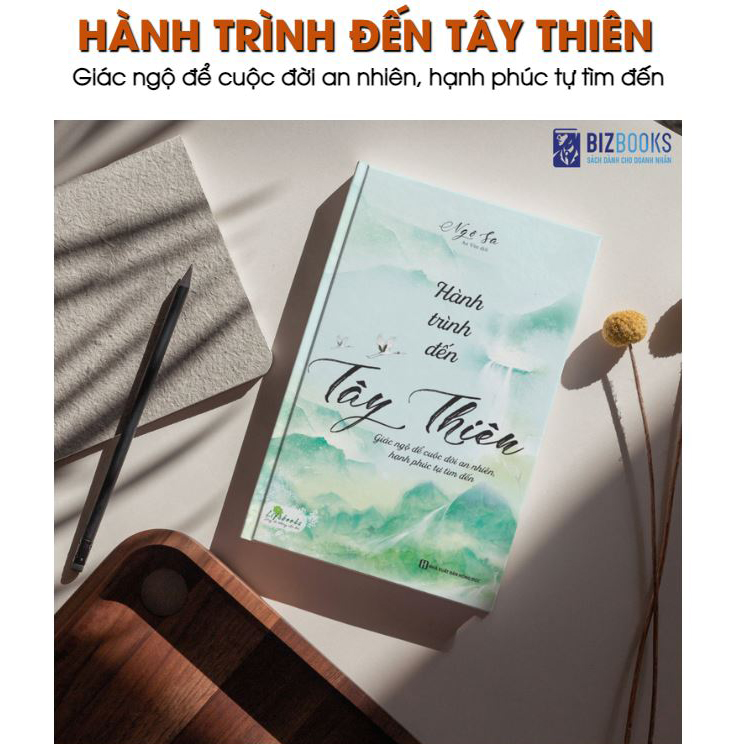 Sách Bizbooks - Hành trình đến Tây Thiên - Giác ngộ để cuộc đời an nhiên, hạnh phúc tự tìm đến - Nicebooks