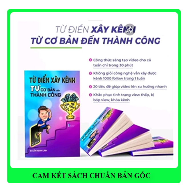 Từ Điển Xây Kênh Từ Cơ Bản Đến Thành Công- Sách Chính Hãng