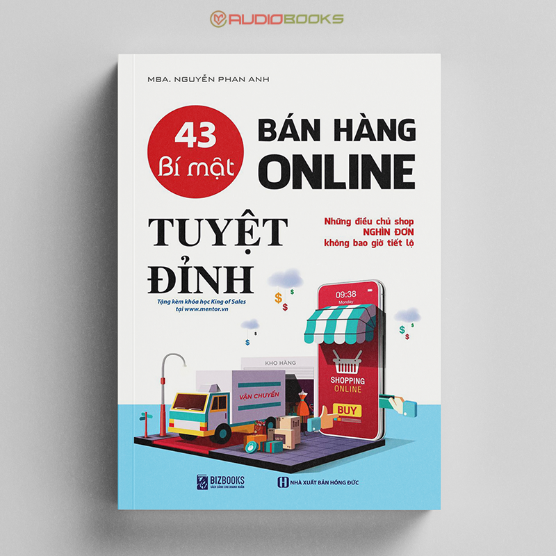 43 Bí Mật Bán Hàng Online Tuyệt Đỉnh - Những Điều Chủ Shop Nghìn Đơn Không Bao Giờ Tiết Lộ