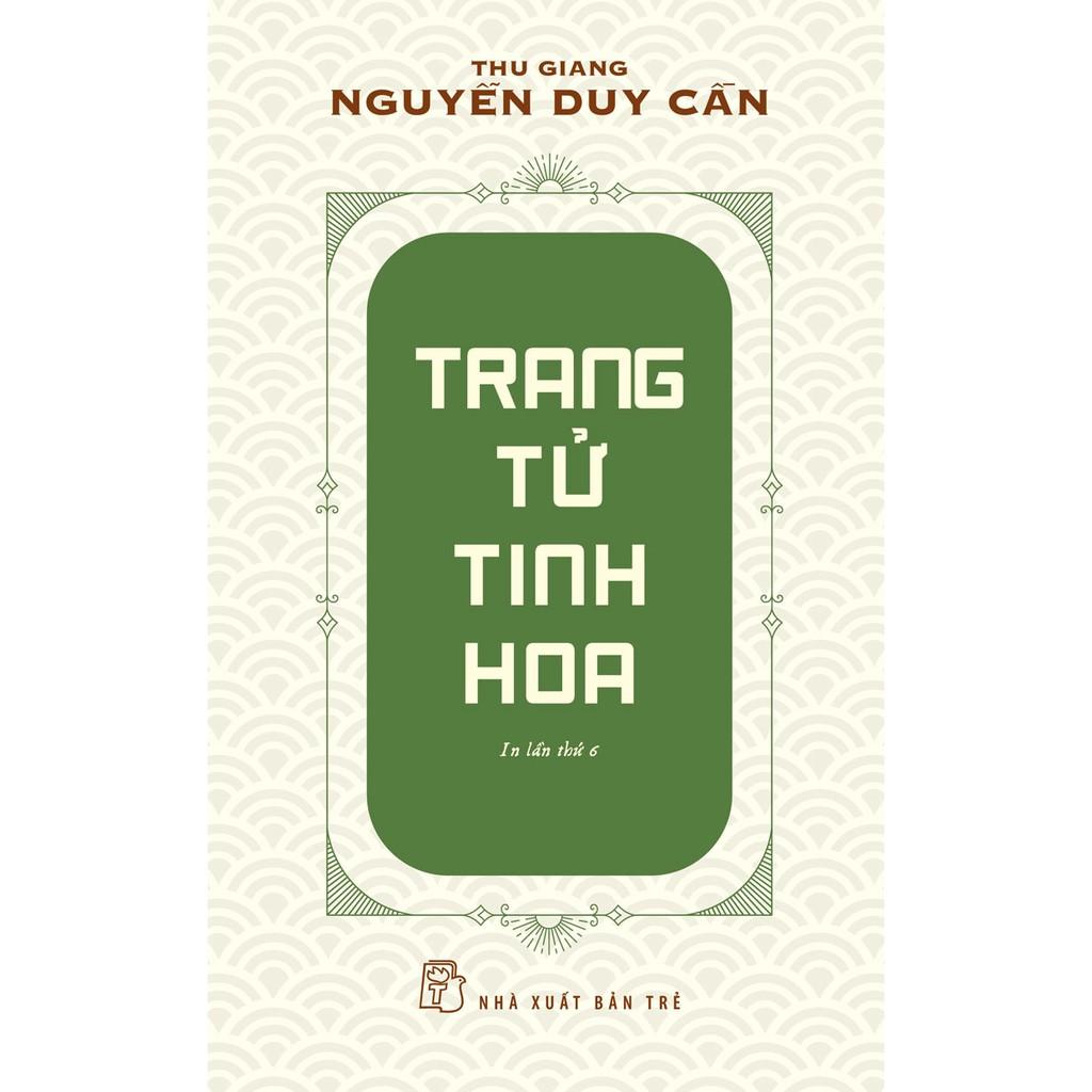 Trang Tử Tinh Hoa (Tái Bản 2021) (Thu Giang Nguyễn Duy Cần) - Bản Quyền