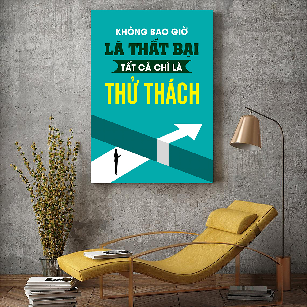 Tranh động lực Không bao giờ là thất bại, tất cả chỉ là thử thách-Model: AZ1-0289