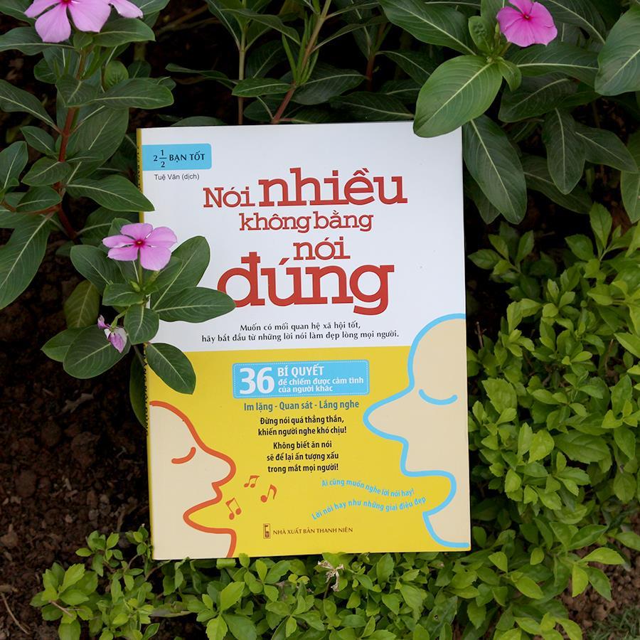 Sách: Nói Nhiều Không Bằng Nói Đúng - 36 Bí Quyết Để Chiếm Được Cảm Tình Của Người Khác - TSKN