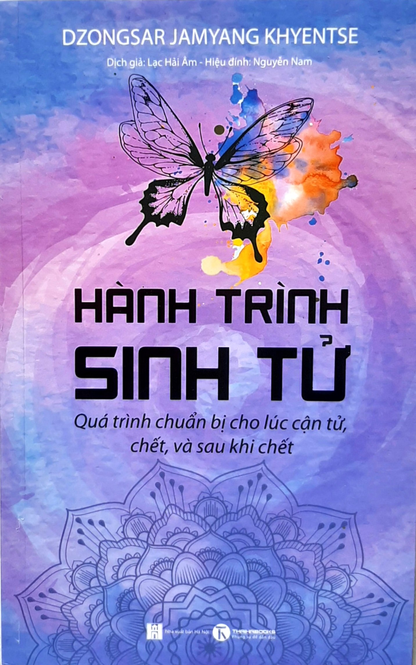 Hành Trình Sinh Tử - Khám phá quy trình cái chết theo Mật tông Tây Tạng