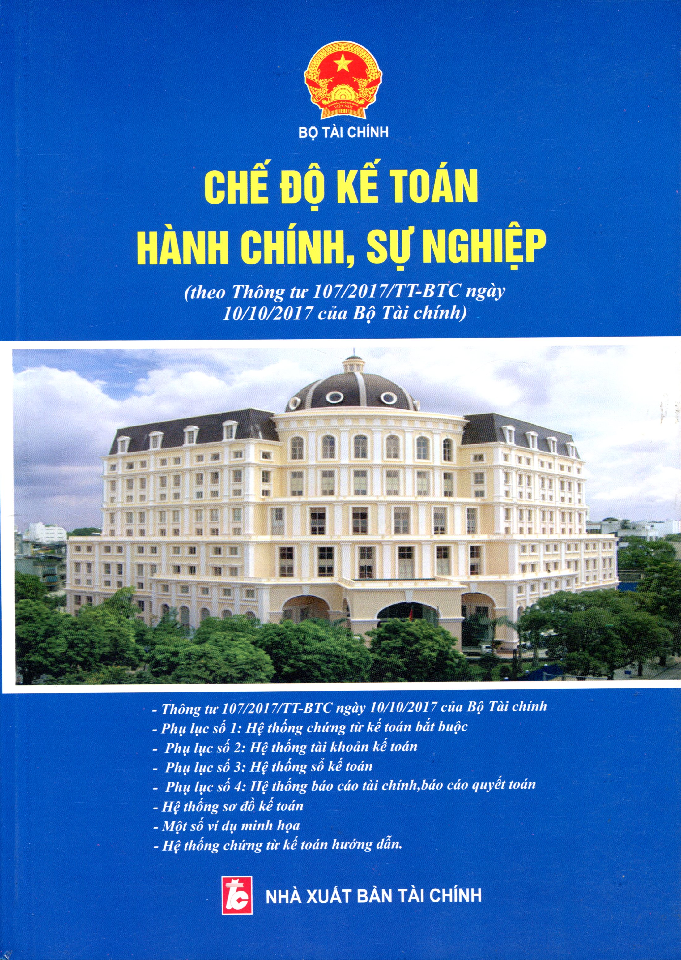 CHẾ ĐỘ KẾ TOÁN ĐƠN VỊ HÀNH CHÍNH, SỰ NGHIỆP (Theo Thông tư số 107/2017/TT-BTC Ngày 10/10/2017 của Bộ Tài chính)