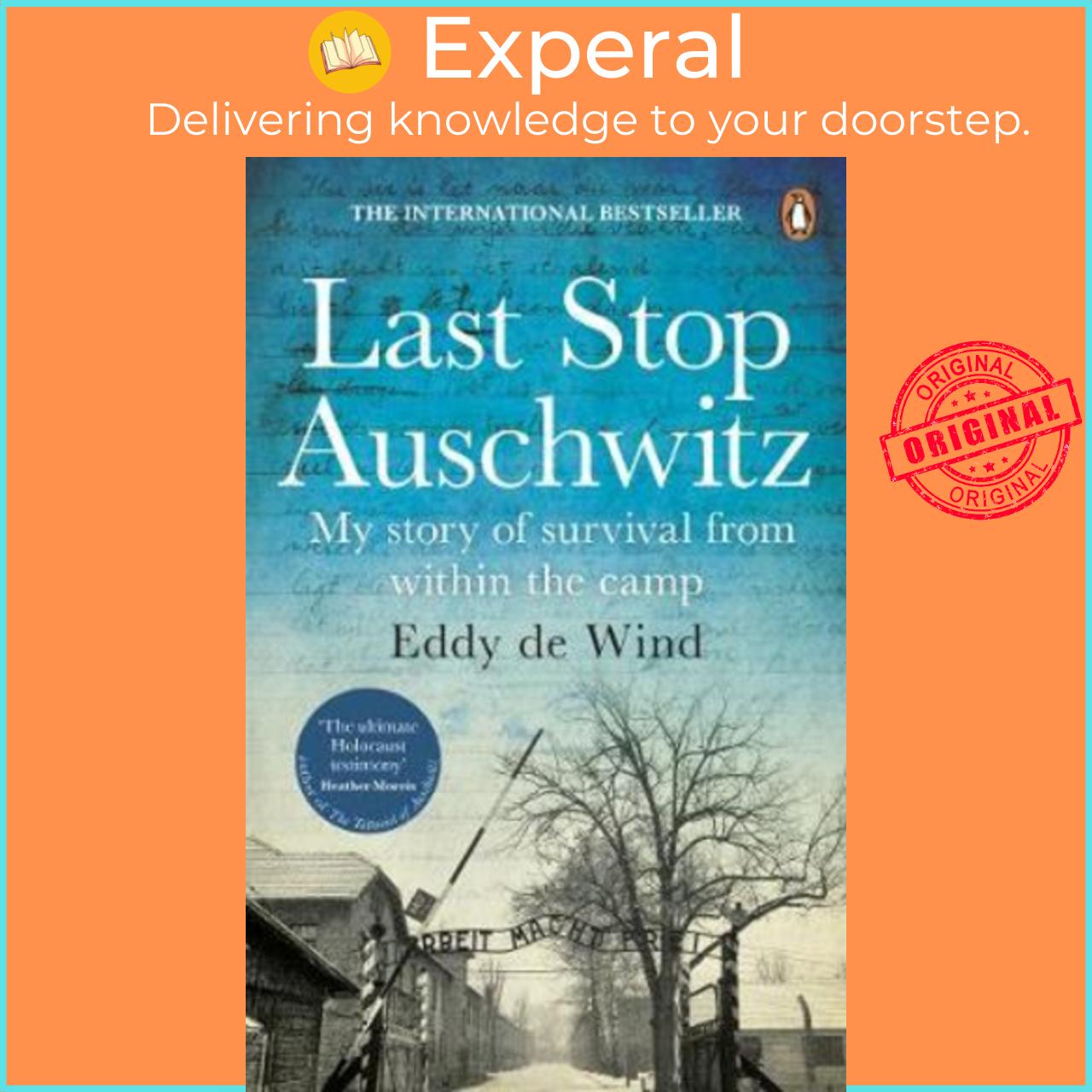 Sách - Last Stop Auschwitz : My story of survival from within the camp by Eddy de Wind (UK edition, paperback)