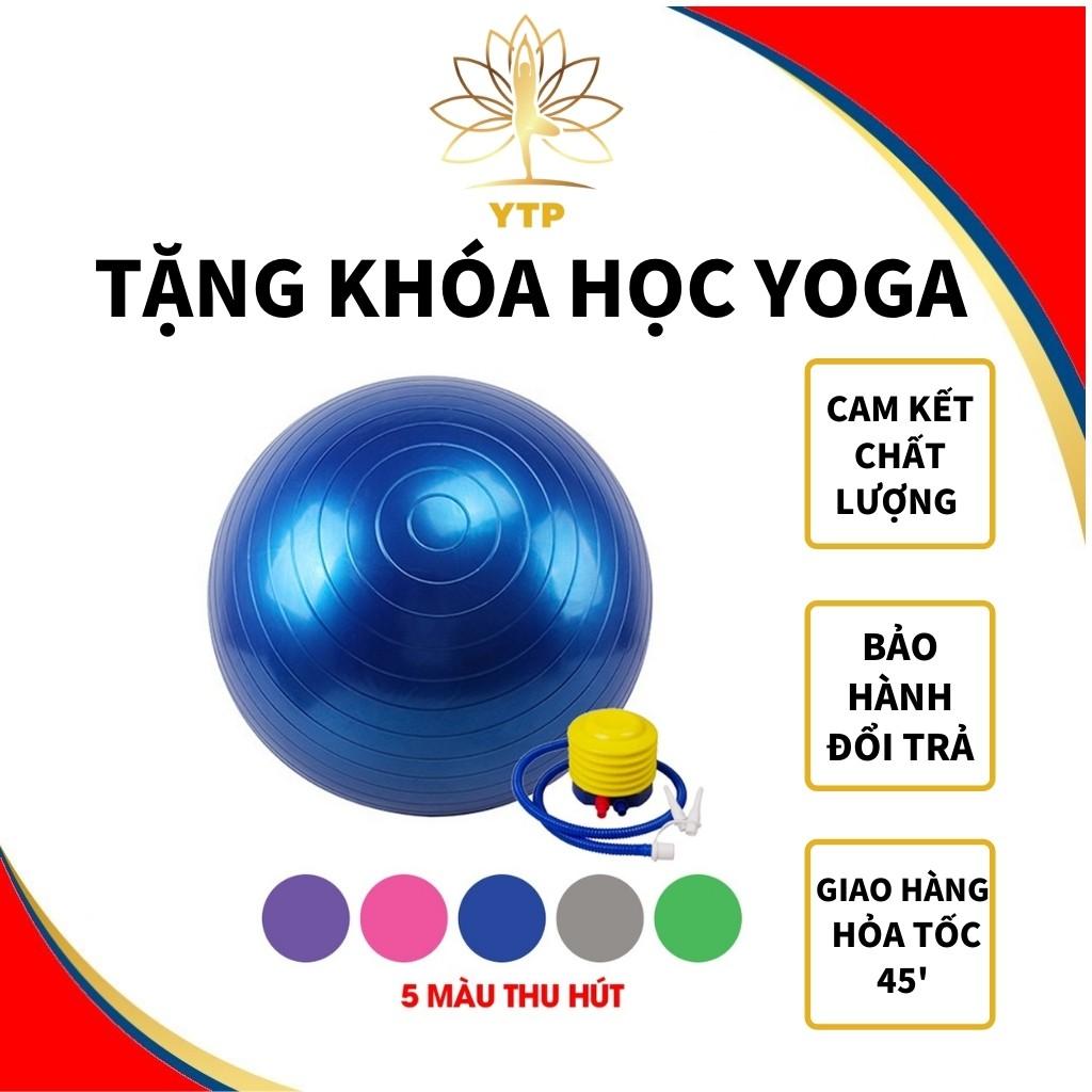 Bóng Tập Gym Yoga Cao Cấp Chống Nổ (75cm - Dày 2mm)Tăng Cường Dẻo Dai Lưng Mông Đùi