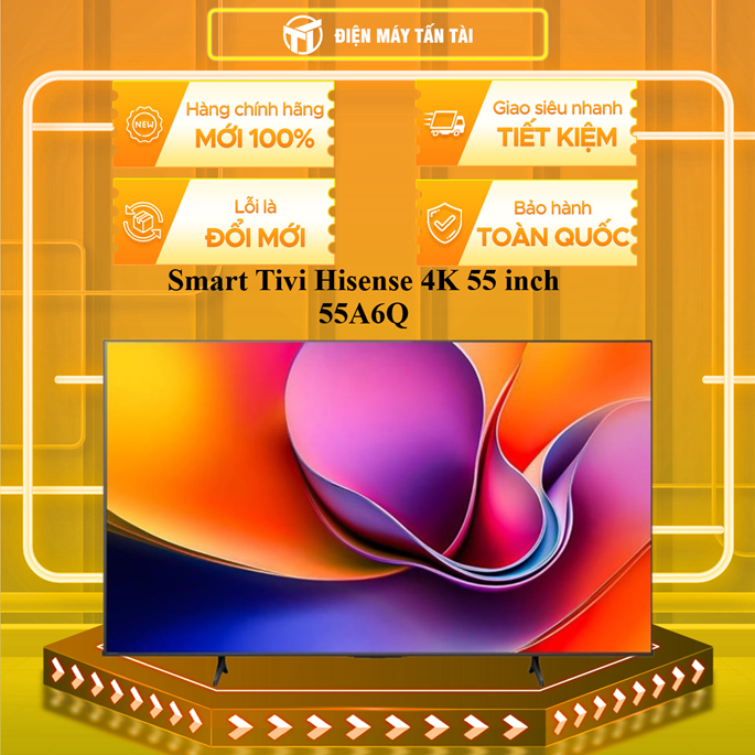 Smart Tivi Hisense 4K 55 inch 55A6Q - HÀNG CHÍNH HÃNG - CHỈ GIAO HCM