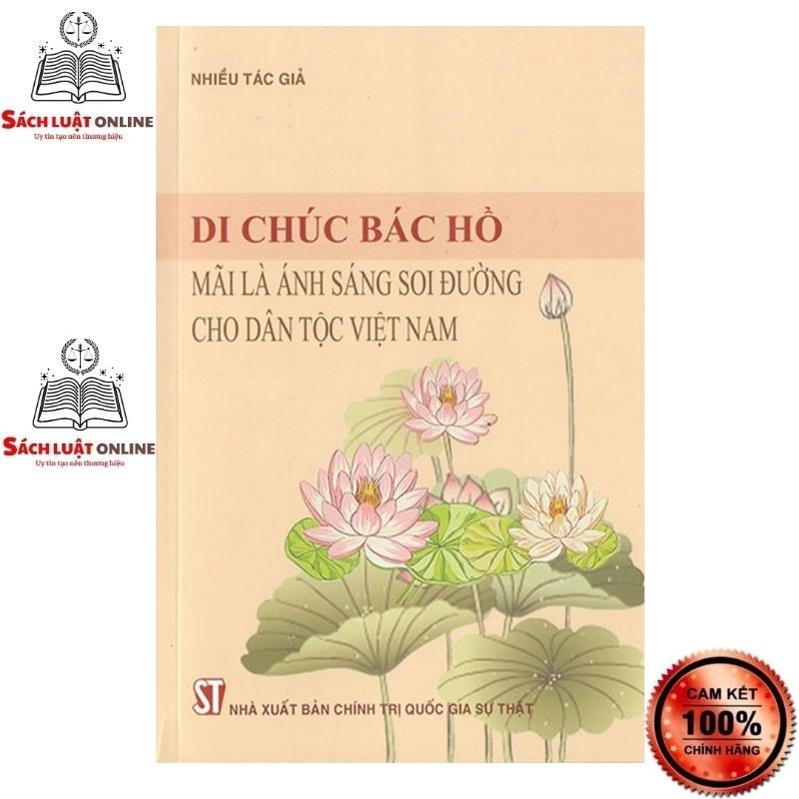 Sách - Di chúc Bác Hồ mãi là ánh sáng soi đường cho dân tộc Việt Nam