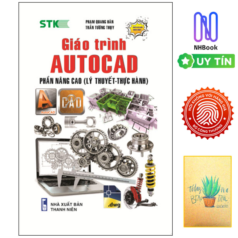 Giáo Trình AutoCAD Phần Nâng Cao . - Tặng sổ tay xương rồng