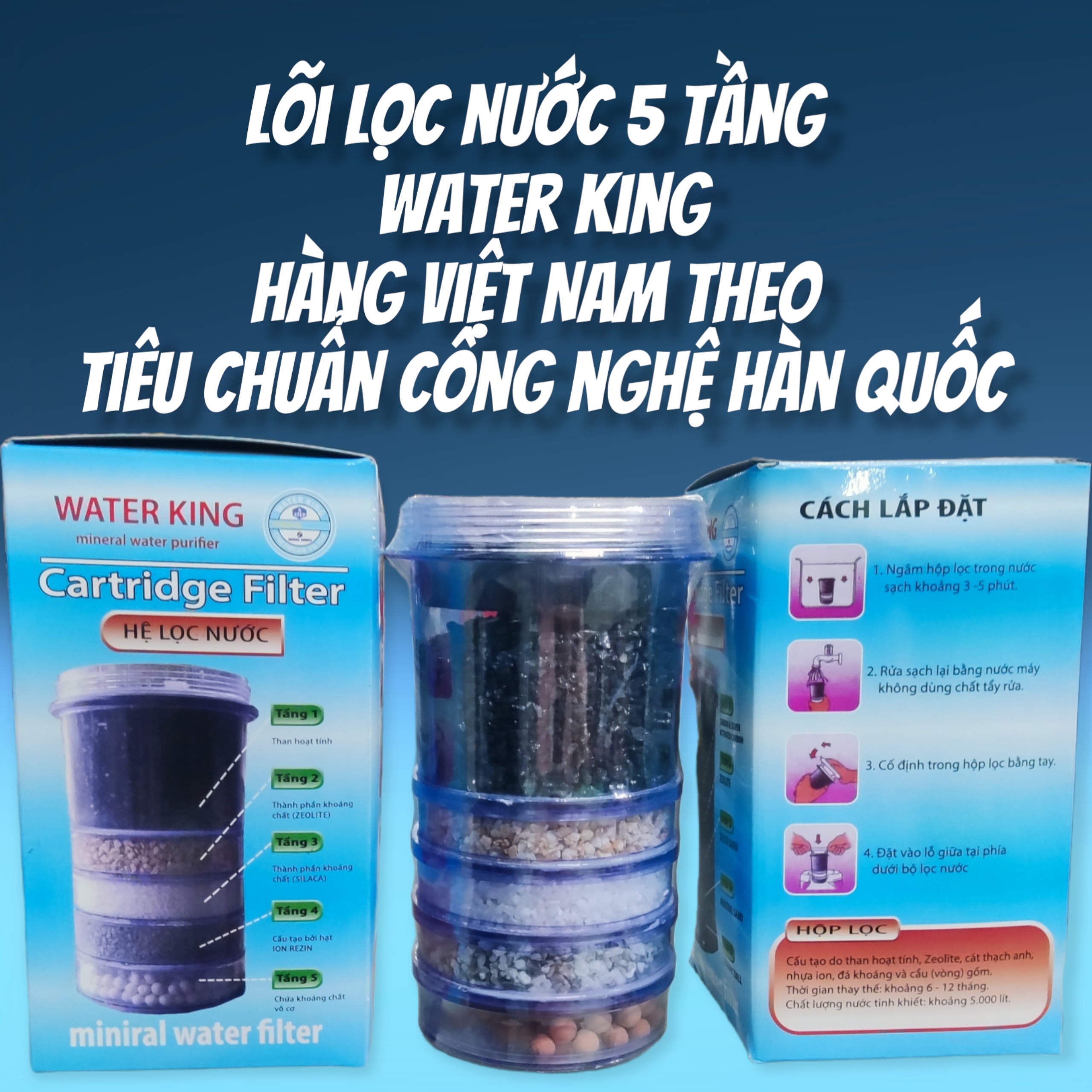 Lõi lọc nước 5 tầng Water King - Hàng Việt Nam sản xuất theo tiêu chuẩn Hàn Quốc