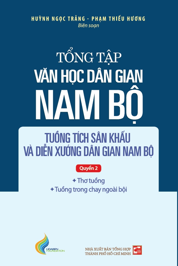 Sách Tập IV - Quyền 2: Tổng tập văn học dân gian Nam Bộ - tuồng tích sân khấu và diễn xướng dân gian Nam Bộ - TH260