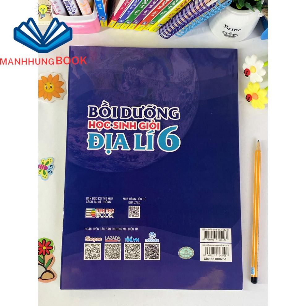 Sách - Bồi dưỡng học sinh giỏi địa lí 6 - Theo chương trình giáo dục phổ thông môn Lịch sử - Địa lí.