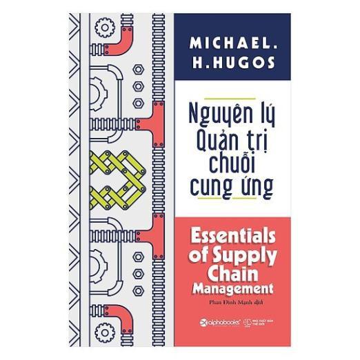 Sách Nguyên Lý Quản Trị Chuỗi Cung Ứng - Alphabooks - BẢN QUYỀN