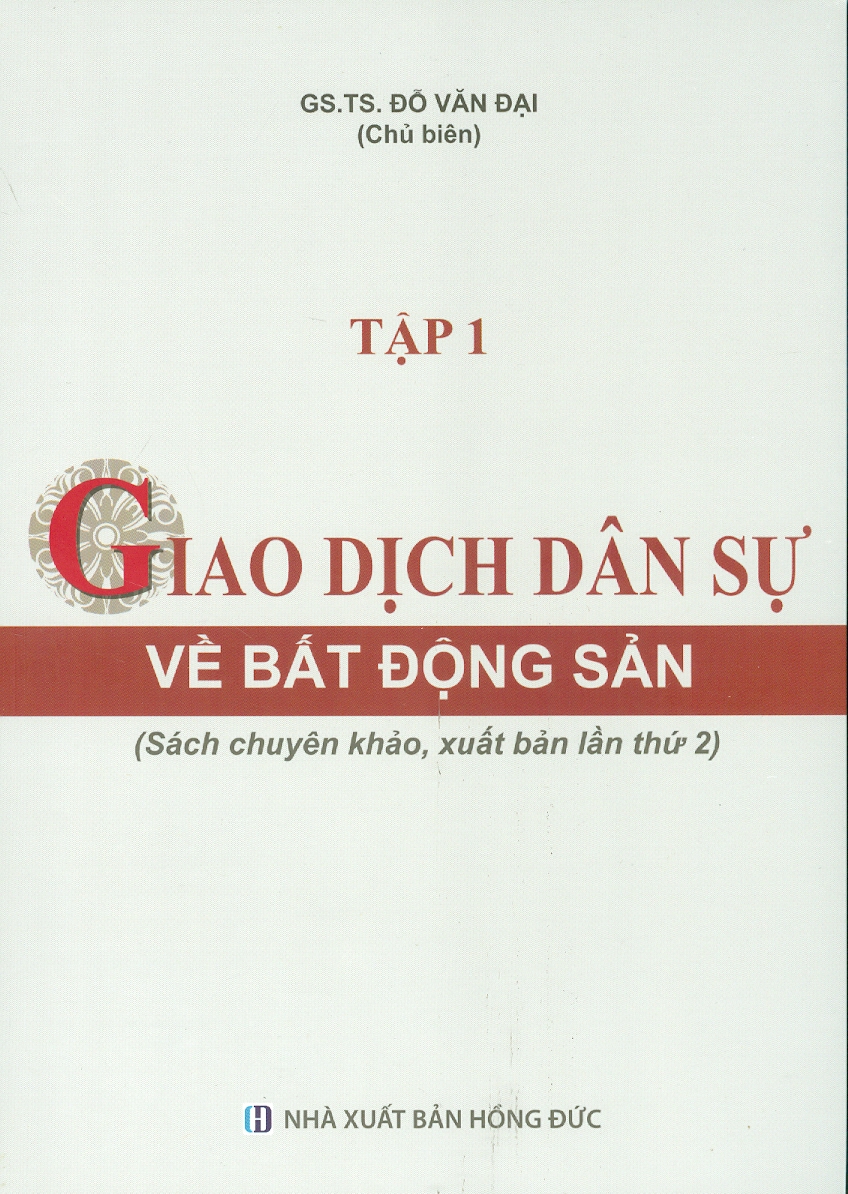 Combo GIAO DỊCH DÂN SỰ VỀ BẤT ĐỘNG SẢN - 2 TẬP (Sách Chuyên Khảo, Xuất Bản Lần Thứ 2)