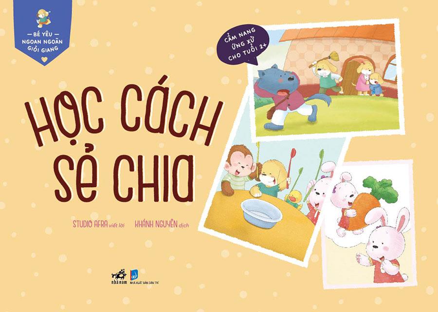 Bé Yêu Ngoan Ngoãn Giỏi Giang - Học Cách Sẻ Chia