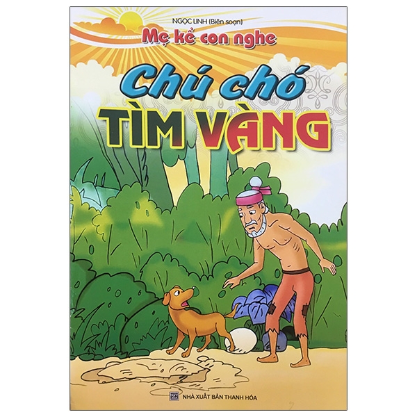 Mẹ Kể Con Nghe - Chú Chó Tìm Vàng