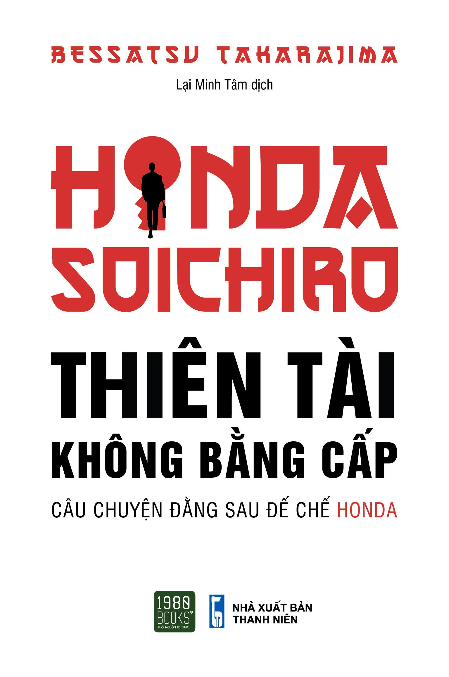 Sách - Honda Soichiro - Thiên Tài Không Bằng Cấp
