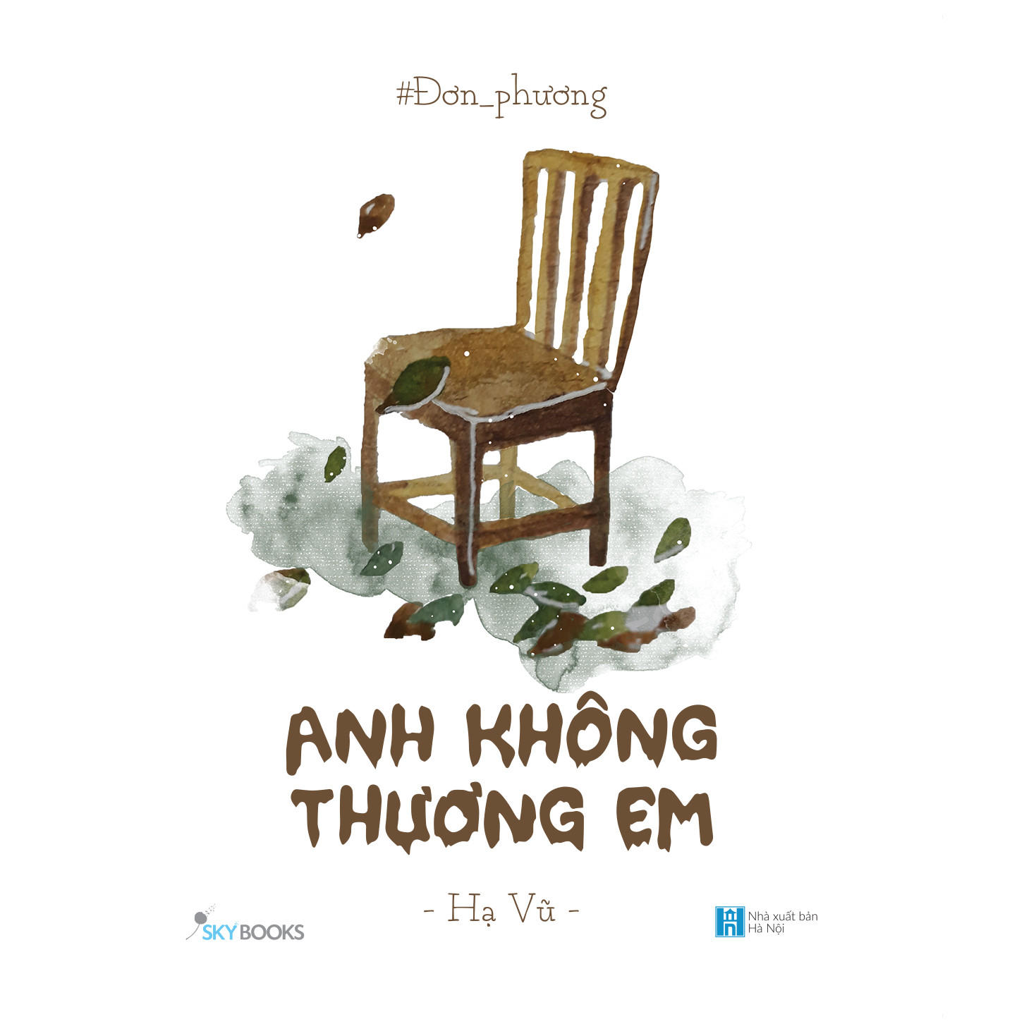 Sách - Đơn Phương – Anh Không ThươngEm