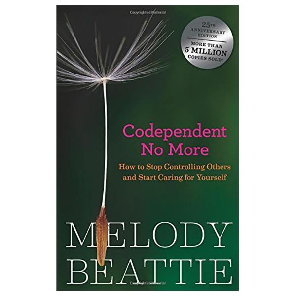 Codependent No More: How to Stop Controlling Others and Start Caring for Yourself