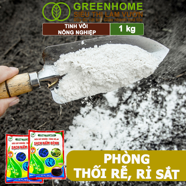 Tinh Vôi Nông Nghiệp Greenhome, Bao 1kg, Cải Tạo Đất, Sạch Nấm Bệnh, Bổ Sung Vi Lượng Giúp Lá To, Quả Nặng