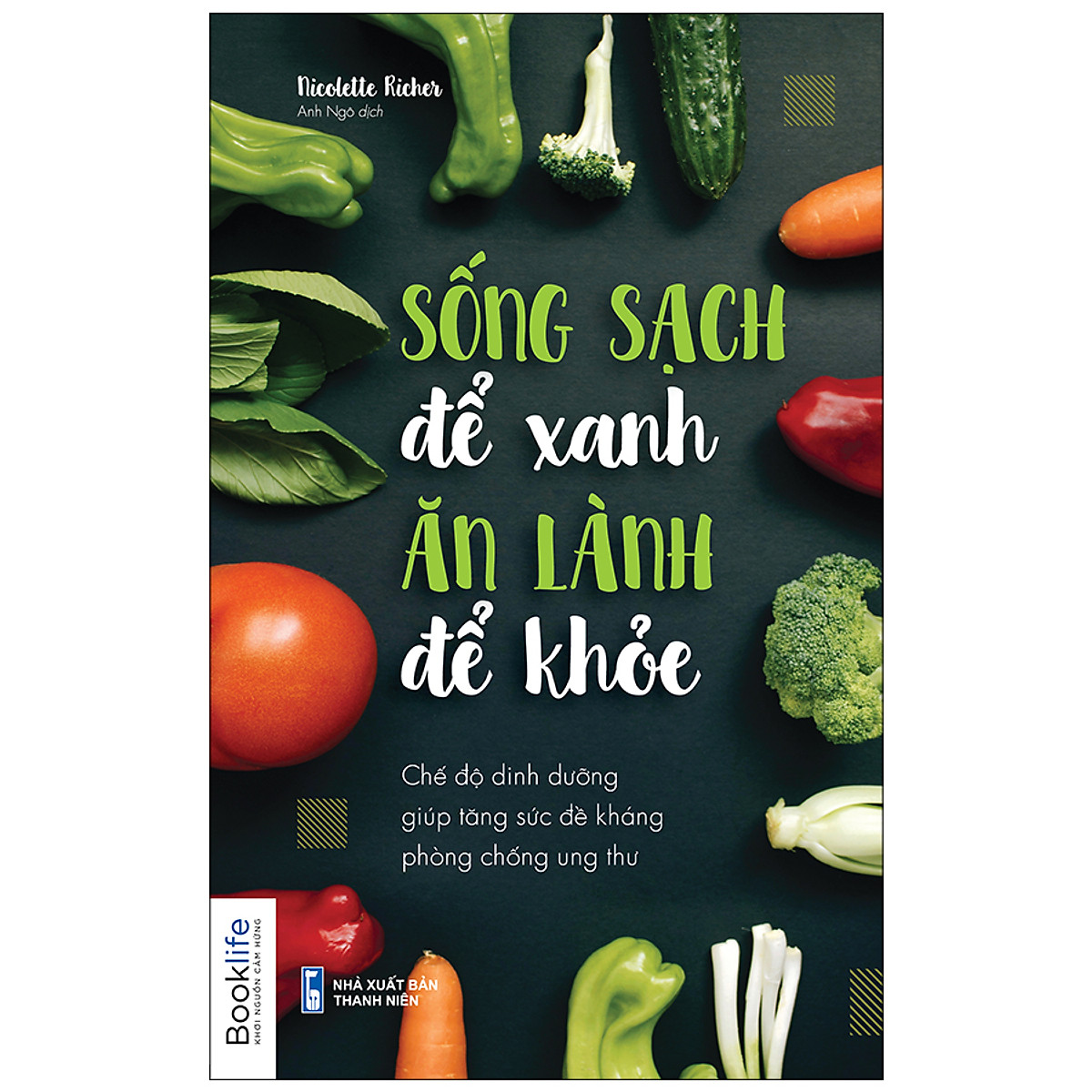 BỘ CẨM NANG ĂN LÀNH, SỐNG SẠCH, SỐNG KHOẺ ( Sống Sạch Để Xanh Ăn Lành Để Khỏe + Ung Thư Hiểu Để Chữa Lành )