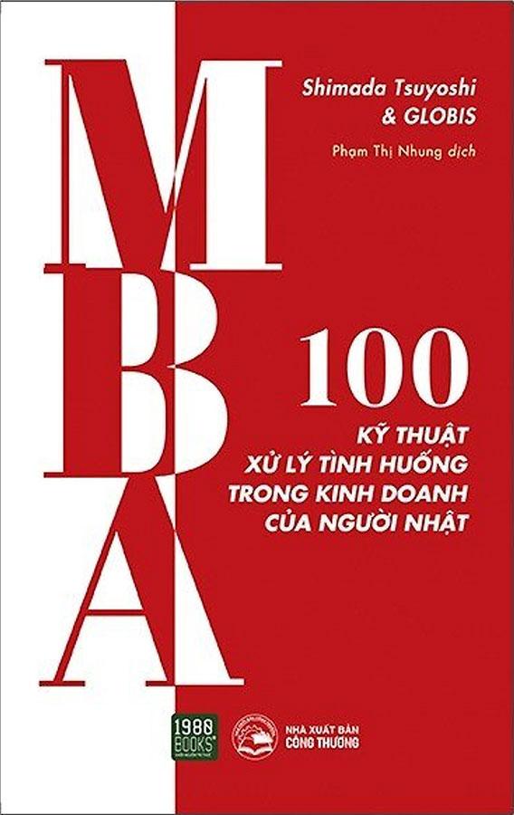 MBA - 100 Kỹ Thuật Xử Lý Tình Huống Trong Kinh Doanh Của Người Nhật