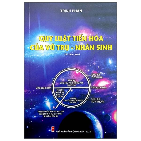 Quy Luật Tiến Hóa Của Vũ Trụ - Nhân Sinh (Khảo Cứu)