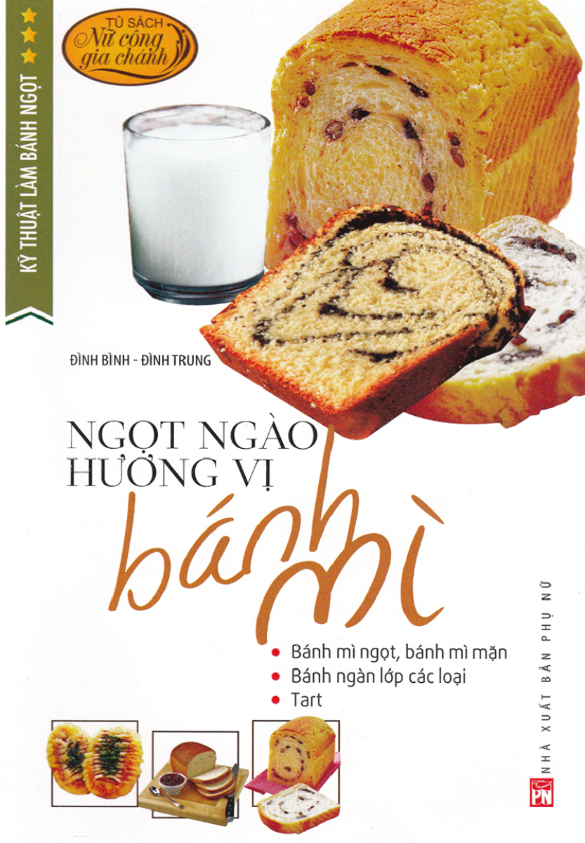 Kỹ Thuật Làm Bánh Ngọt - Ngọt Ngào Hương Vị Bánh Mì - PNU