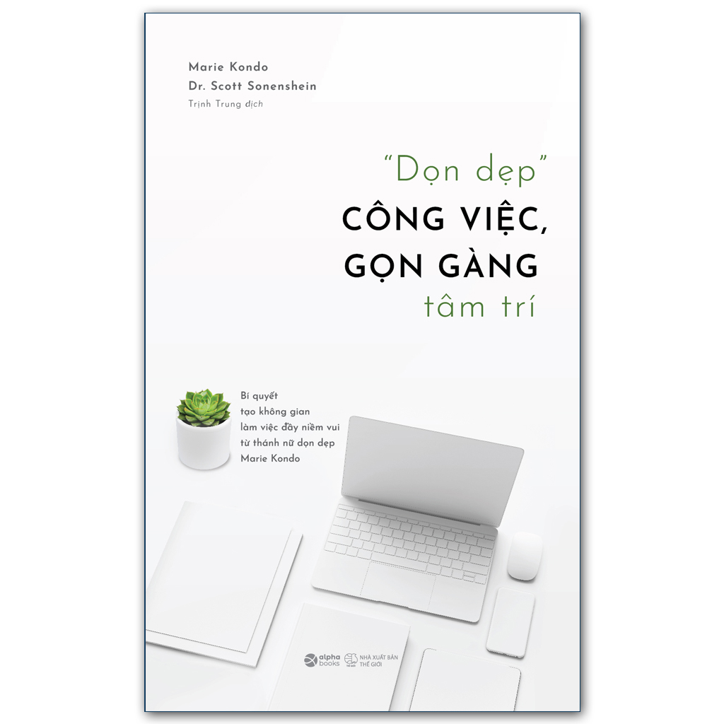 &quot;Dọn Dẹp&quot; Công Việc, Gọn Gàng Tâm Trí