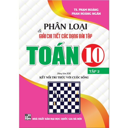 Phân Loại Và Giải Chi Tiết Các Dạng Bài Tập Toán 10 Tập 2 ( Dùng kèm SGK Kết Nối Tri Thức Với Cuộc Sống)