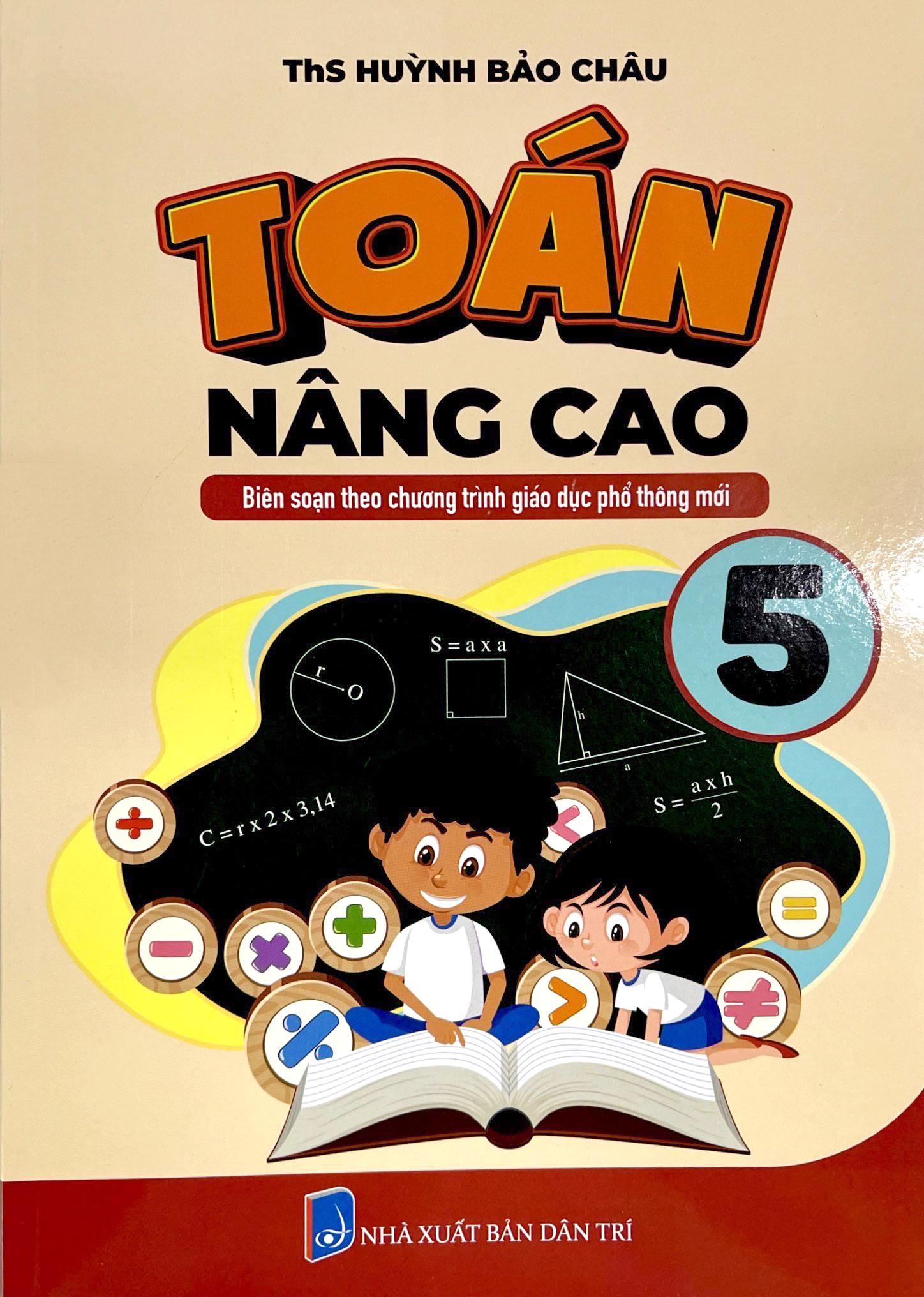 Toán Nâng Cao 5 (Biên Soạn Theo Chương Trình Phổ Thông Mới)