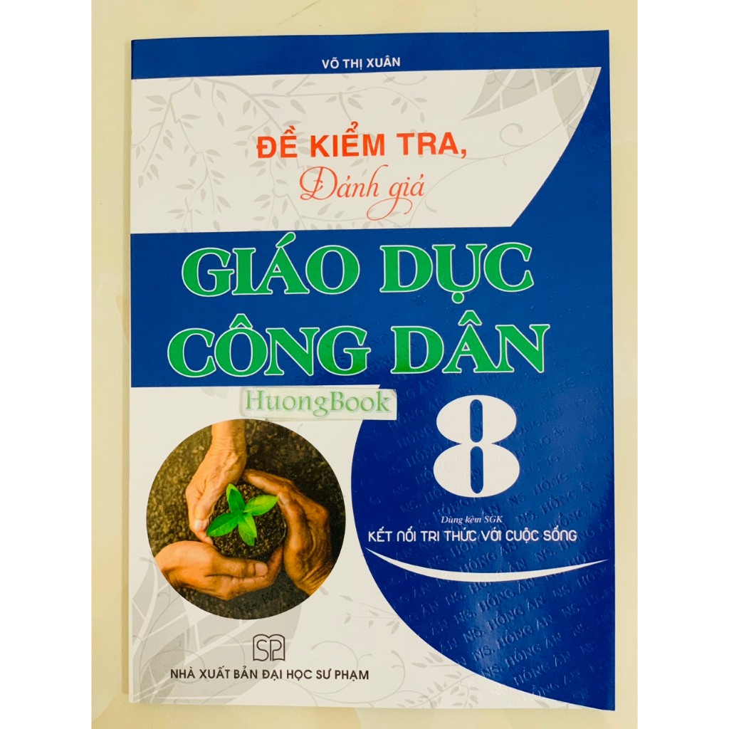 Sách - Đề Kiểm Tra, Đánh Giá Giáo Dục Công Dân 8 (Dùng Kèm SGK Kết Nối Tri Thức Với Cuộc Sống) (BT)