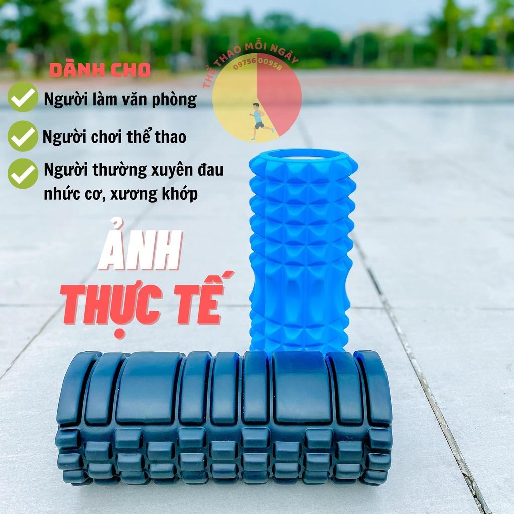 Con lăn massage toàn thân Foam Roller trứ danh Thể thao Mỗi ngày giúp giải tỏa căng cơ, đau cơ, bó cơ