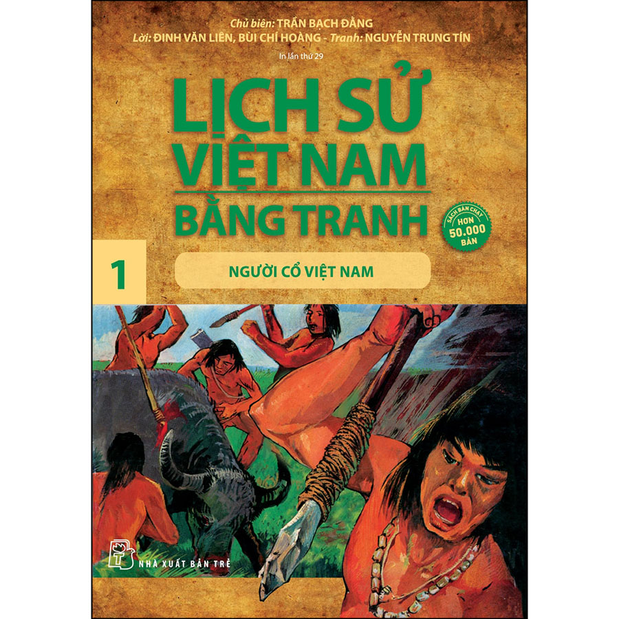 Lịch Sử Việt Nam Bằng Tranh -  Tập 1 :  Người Cổ Việt Nam  (Tái Bản 2022)