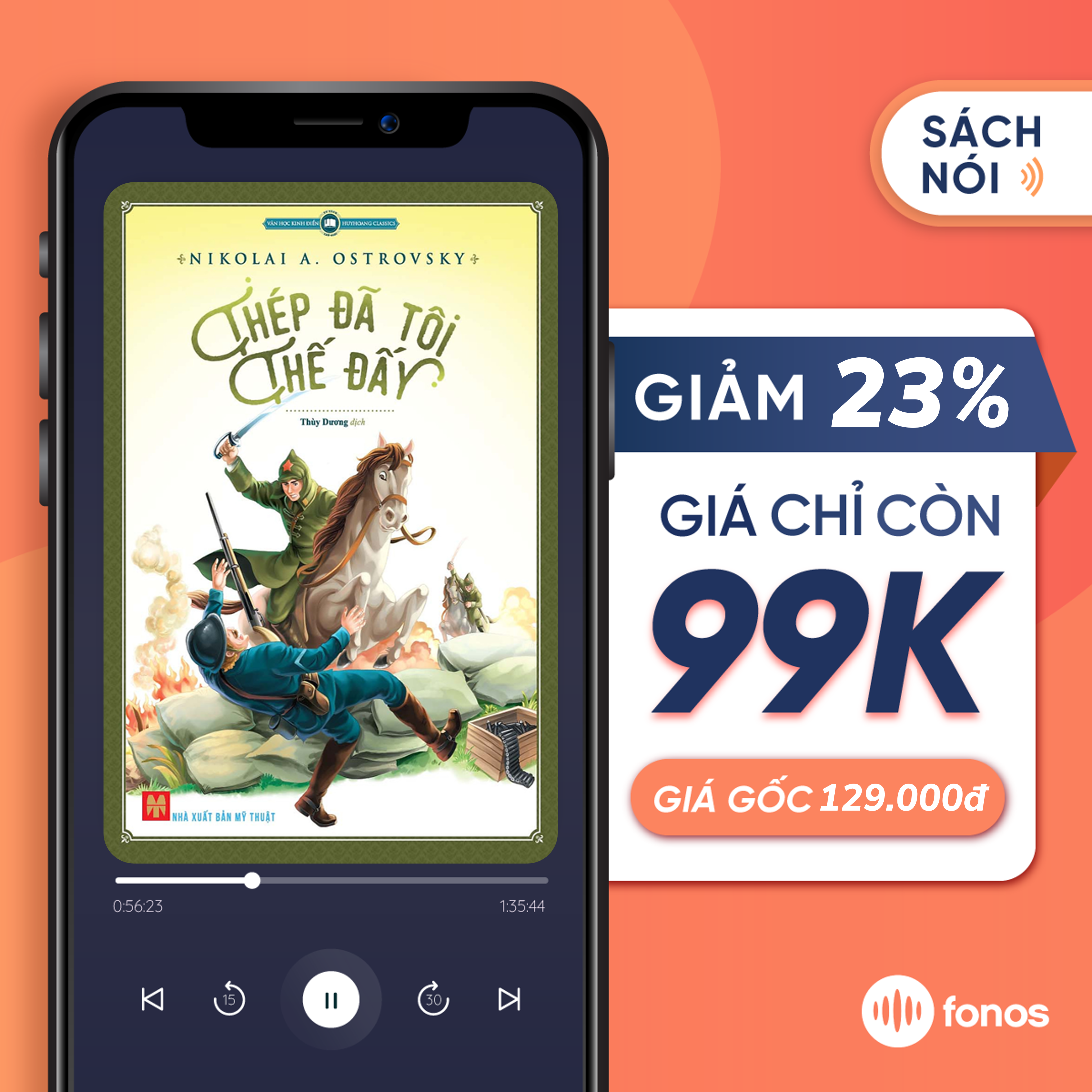 Fonos Sách nói Thép Đã Tôi Thế Đấy