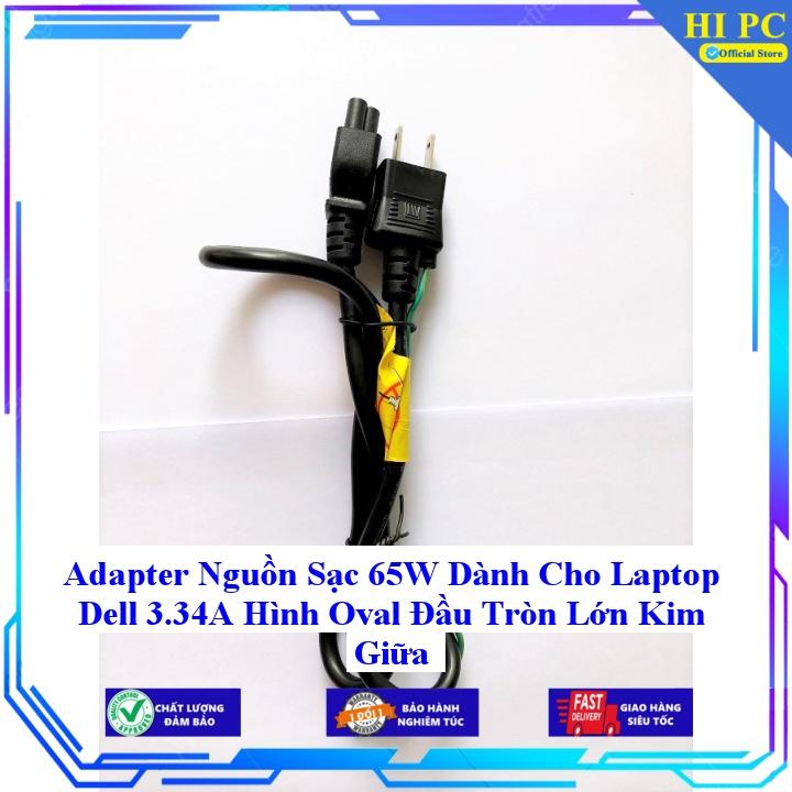 Adapter Nguồn Sạc 65W Dành Cho Laptop Dell 3.34A Hình Oval Đầu Tròn Lớn Kim Giữa - Kèm Dây nguồn - Hàng Nhập Khẩu