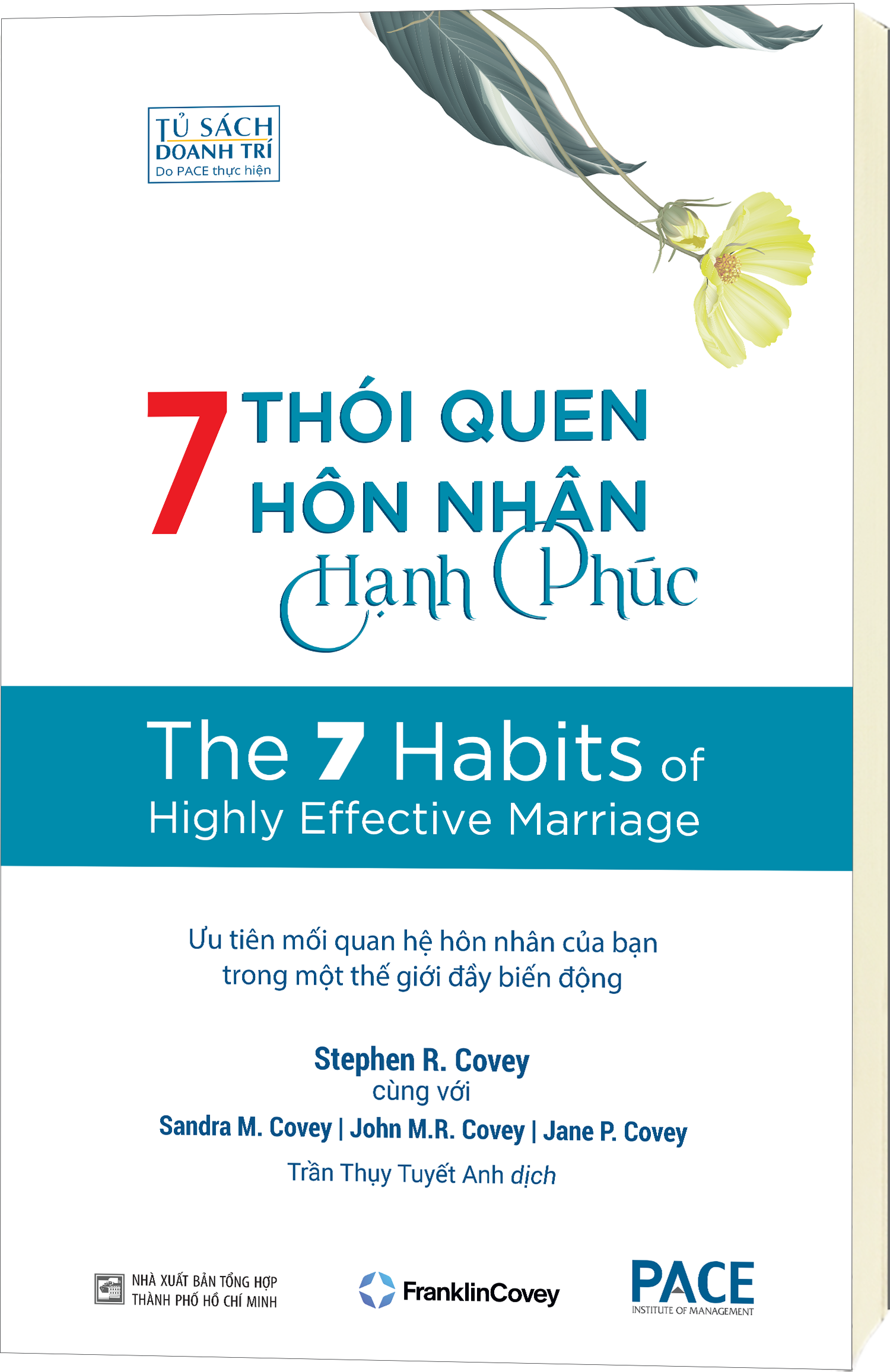 Sách PACE Books - 7 thói quen hôn nhân hạnh phúc (The 7 Habits of Highly Effective Marriage) - Stephen R. Covey, Sandra M. Covey, TS. John M.R. Covey, Jane P. Covey