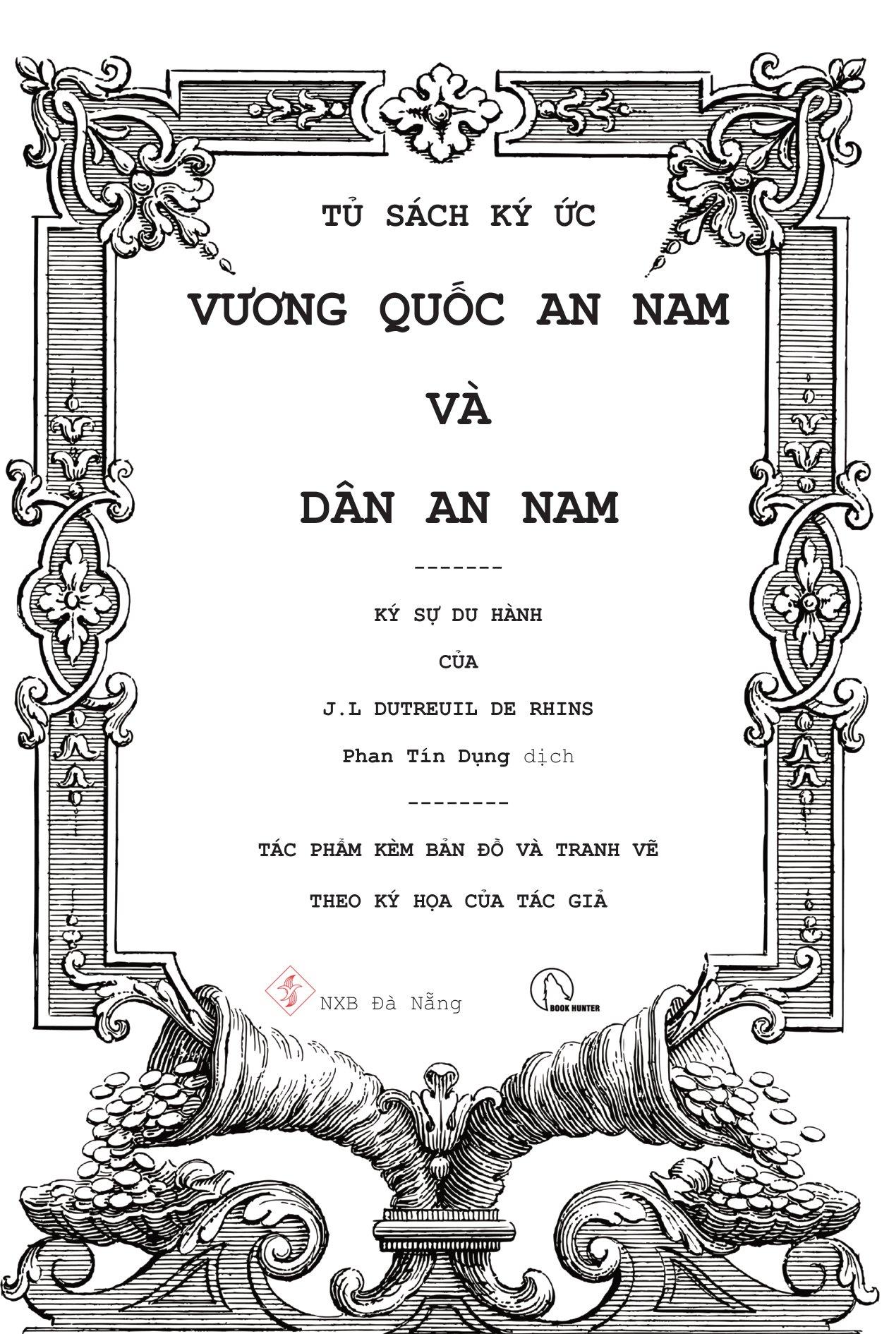 Vương Quốc An Nam Và Dân An Nam - Ký Sự Du Hành Của J. L. Dutreuil De Rhins