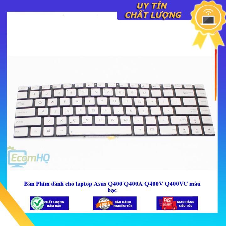 Bàn Phím dùng cho laptop Asus Q400 Q400A Q400V Q400VC màu bạc - Hàng Nhập Khẩu New Seal