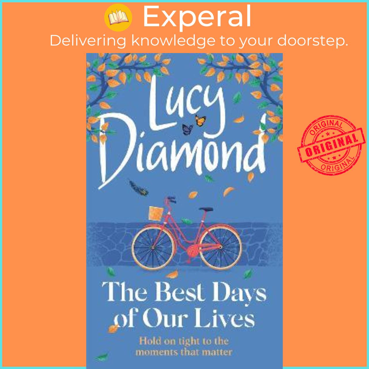 Sách - The Best Days of Our Lives : the big-hearted and uplifting new novel from by Lucy Diamond