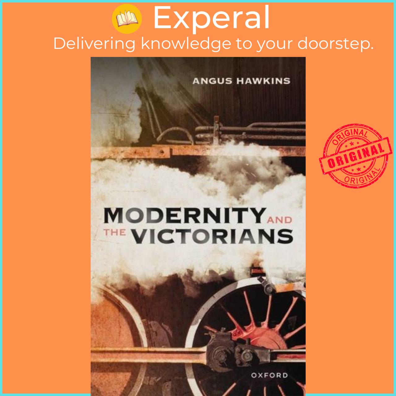 Sách - Modernity and the Victorians by Angus Hawkins (UK edition, hardcover)