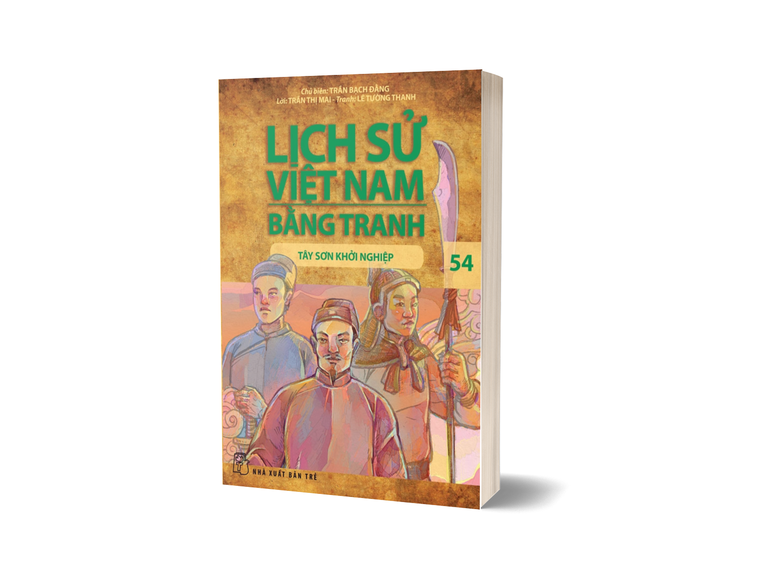 Sách Lịch Sử Việt Nam Bằng Tranh 54: Tây Sơn Khởi Nghiệp
