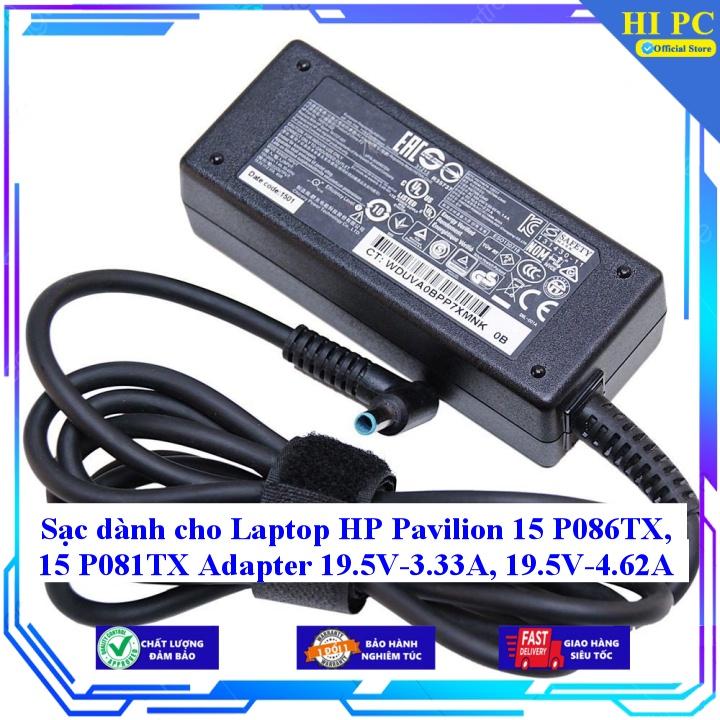 Sạc dành cho Laptop HP Pavilion 15 P086TX 15 P081TX Adapter 19.5V-3.33A 19.5V-4.62A - Kèm Dây nguồn - Hàng Nhập Khẩu