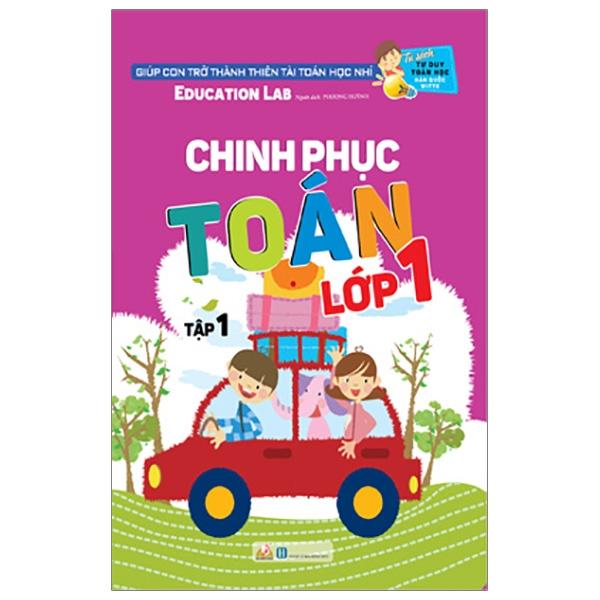 Tủ Sách Tư Duy Toán Học Hq - Chinh Phục Toán Lớp 1 Tập 1