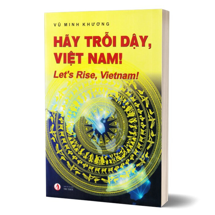 Hãy trỗi dậy, Việt Nam! - Vũ Minh Khương - (bìa mềm)