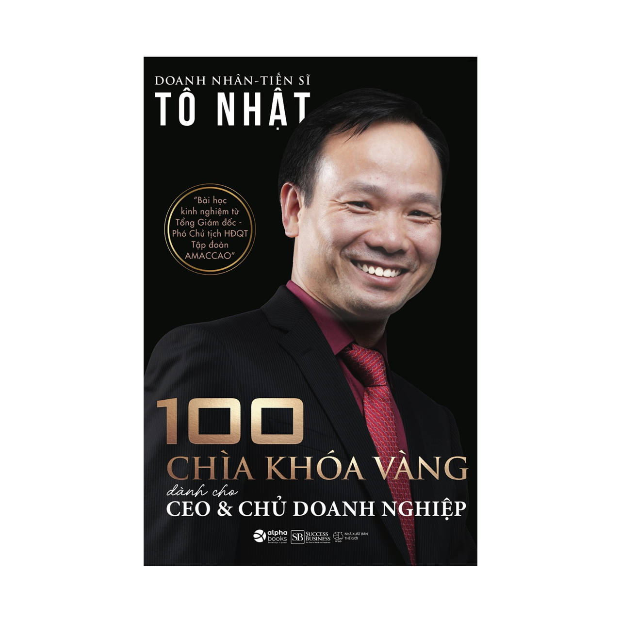 100 Chìa Khóa Vàng Dành Cho CEO &amp; Chủ Doanh Nghiệp