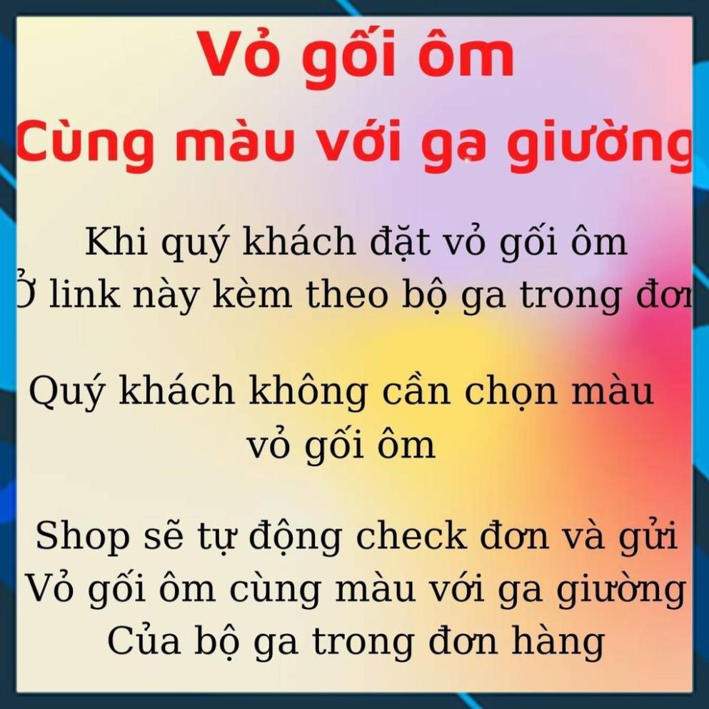 - Vỏ gối ôm cùng màu với ga giường trong bộ ga khách đặt