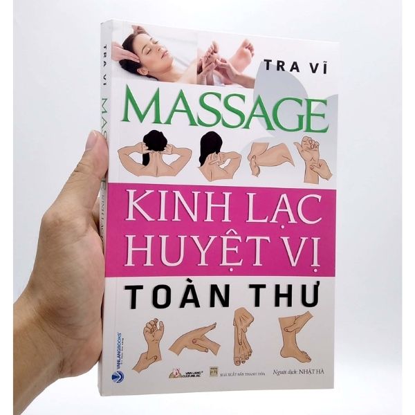 Massage Kinh Lạc Huyệt Vị Toàn Thư (Tái Bản)